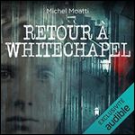 Retour a Whitechapel [Audiobook]